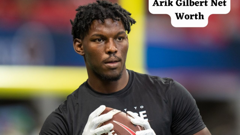 Arik Gilbert Unveiling Net Worth