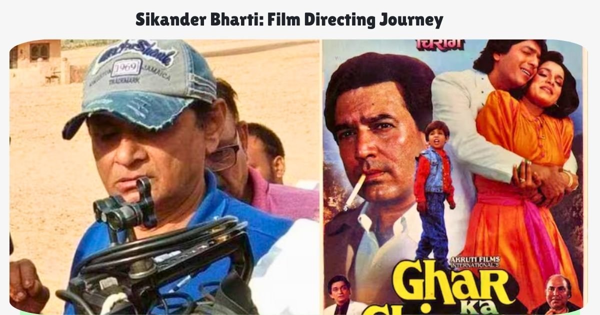 Sikander Bharti: Film Directing Journey